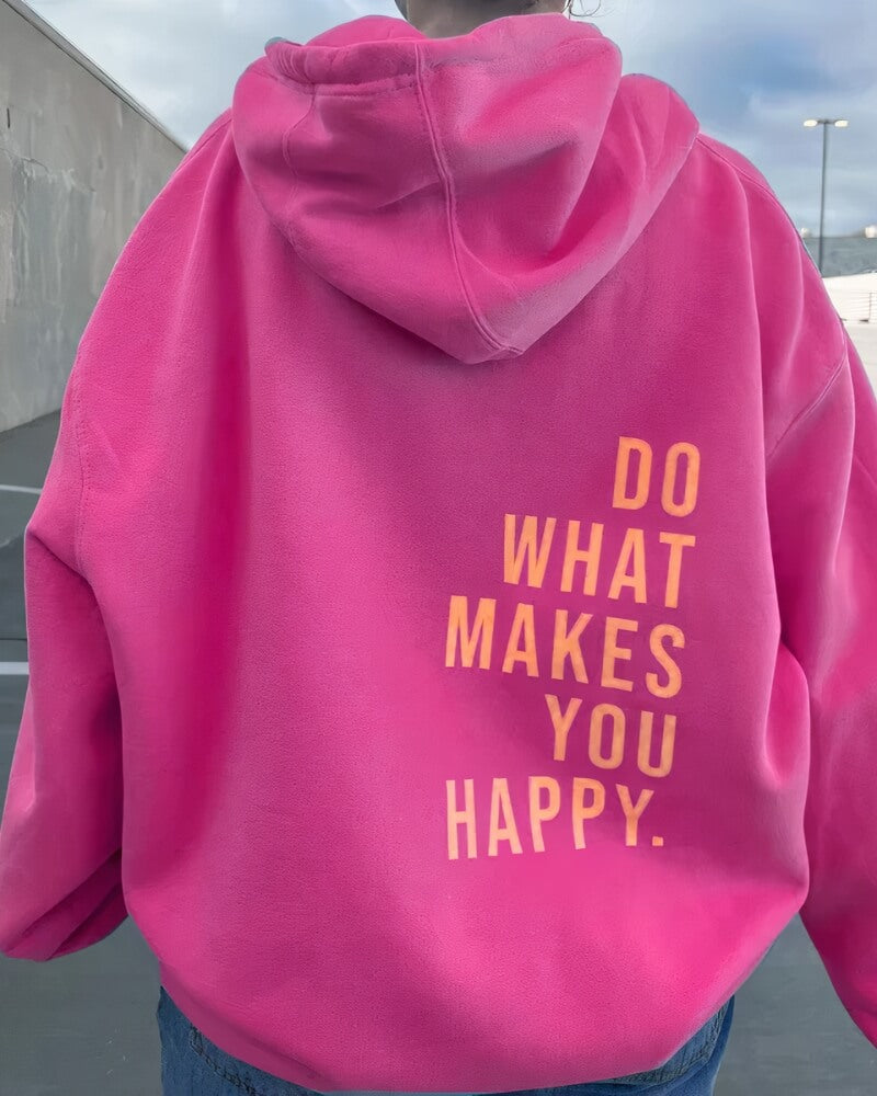 Do What Makes You Happy Hoodie